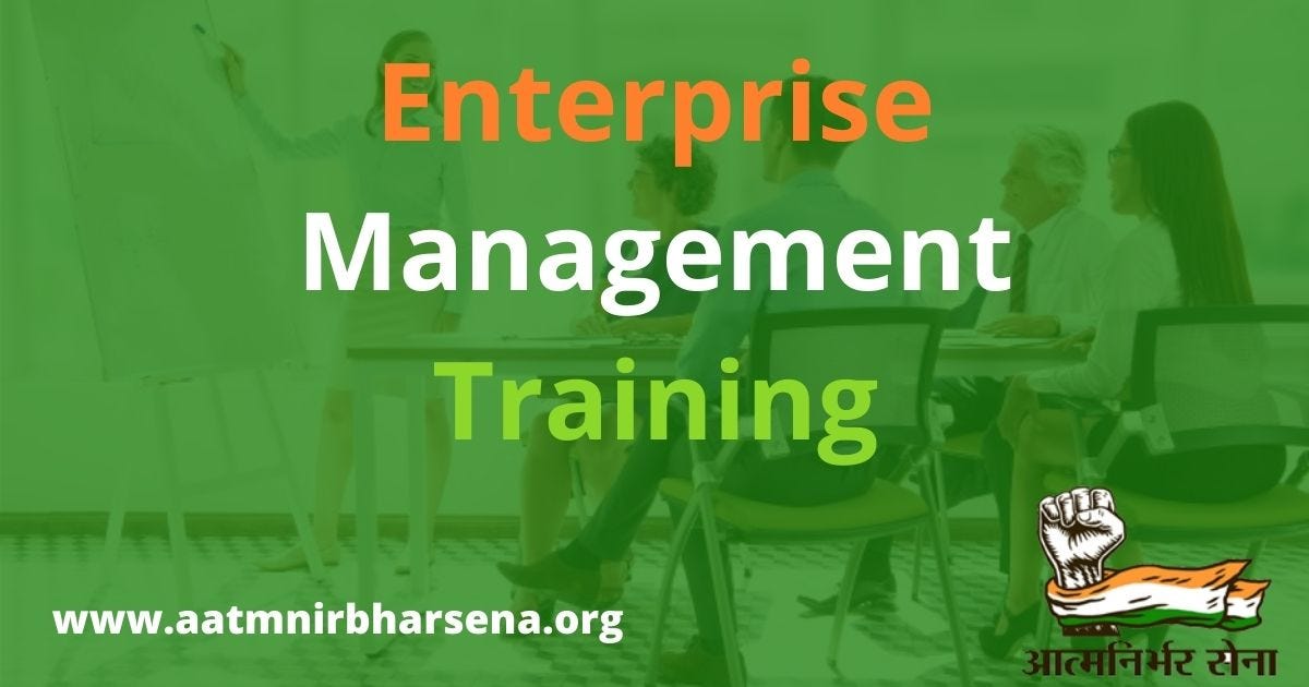Enterprise Management Training. Once you have set up your enterprise… by Aatmnirbhar Sena