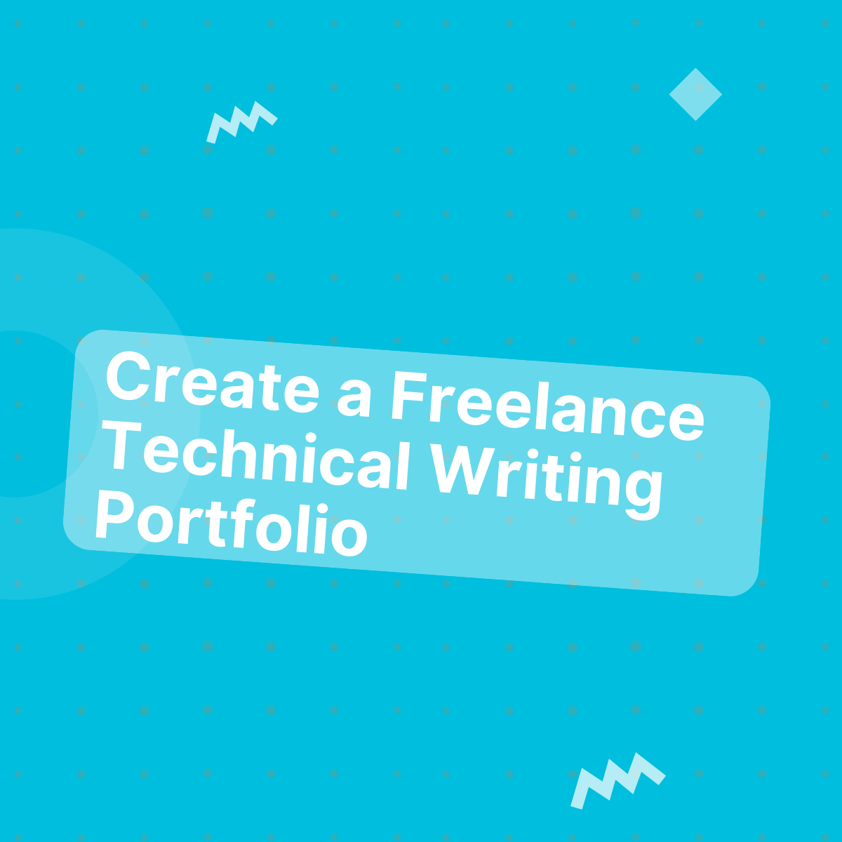How to create a freelance technical writing portfolio from scratch
