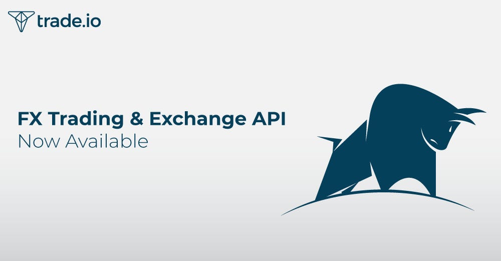 Fx!    Trading Exchange Api Now Available Trade Io Medium - 