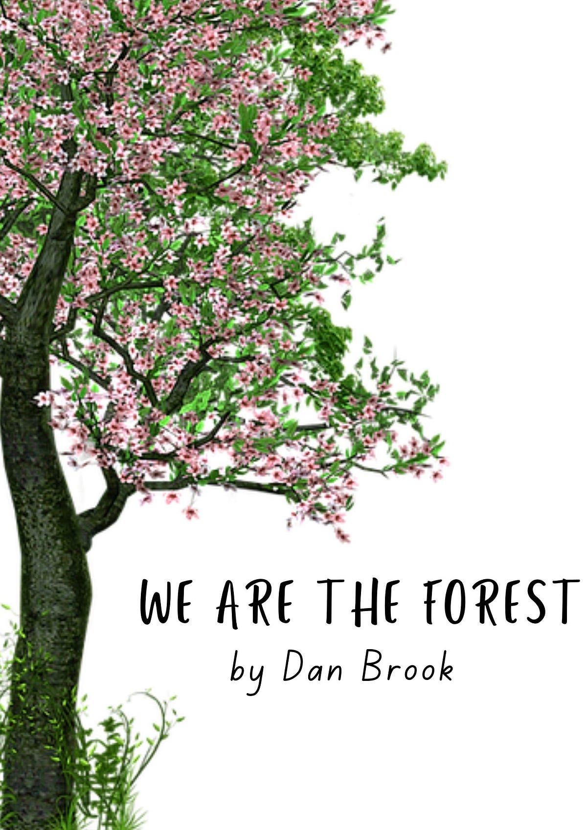 We are the forest by Dan Brooks