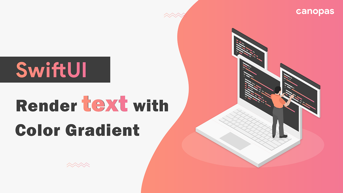 How to display text with a Color Gradient in SwiftUI by Amisha I Jan, 2023 Canopas