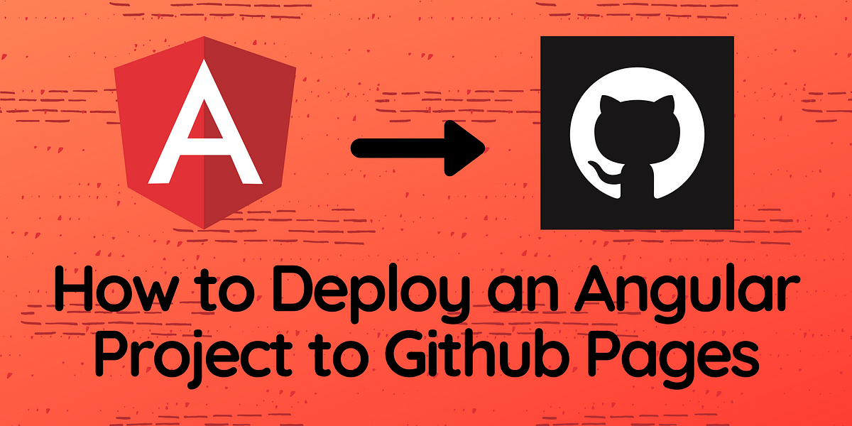 Deploy your Angular Project to Github Pages