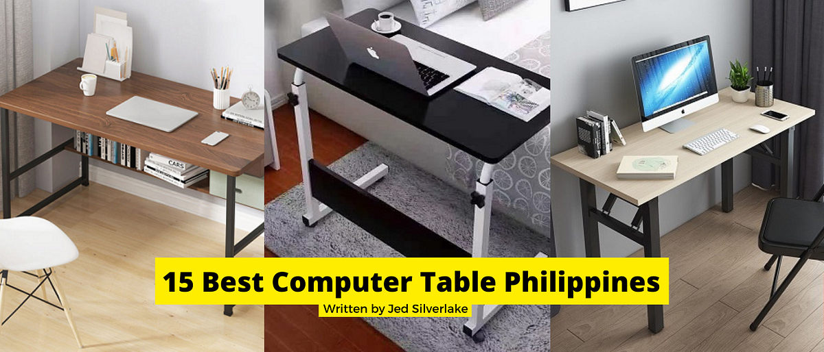15 Best Computer Table Philippines 2022 (w/ Free Discount) by Jed Silverlake Medium