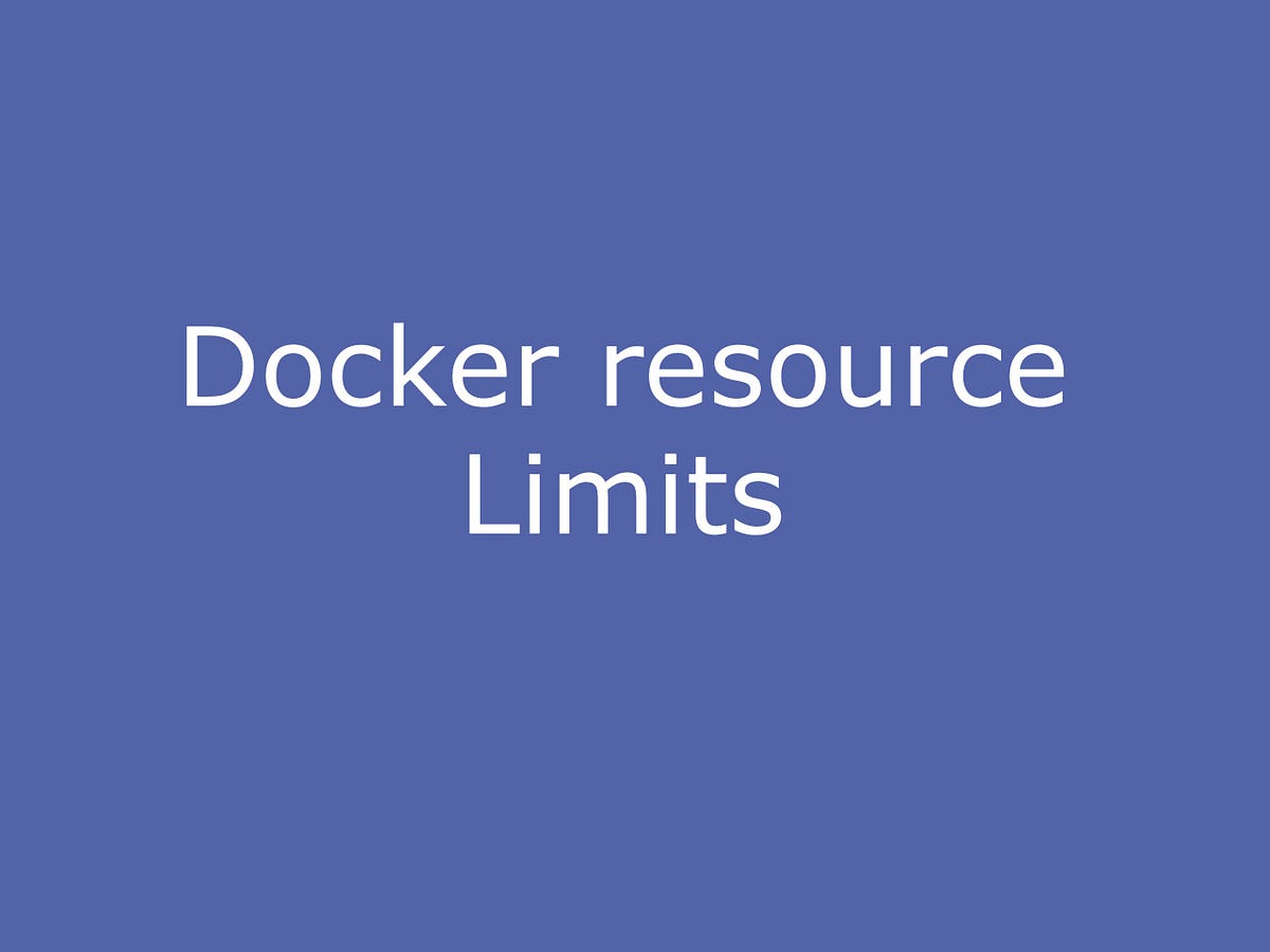 Docker resource limits. Linuxlearning Hub Medium