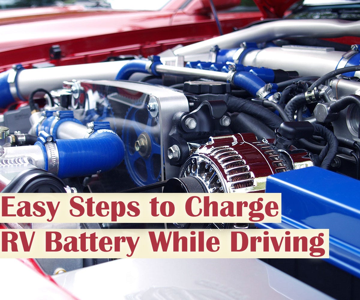 Easy Steps to Charge RV Battery While Driving by Battery Chargers Lab