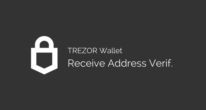 Introducing Receive Address Verification In Trezor Wallet - 