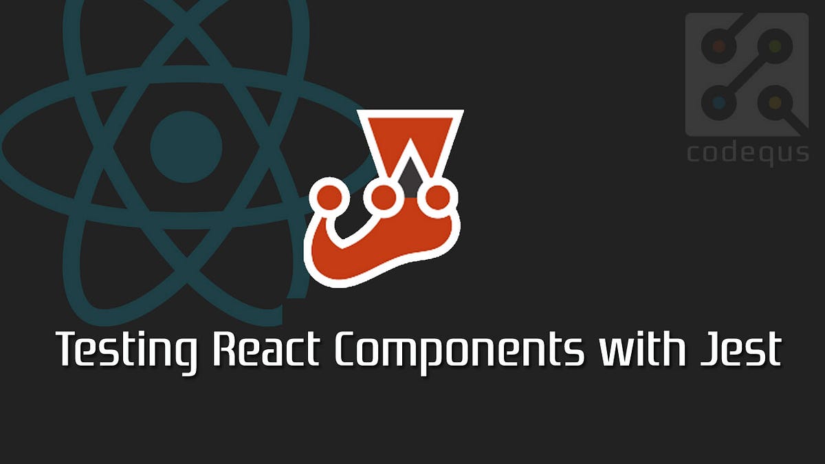 Testing React Components with Jest by Rogers Kristen Medium