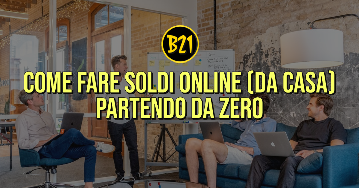 Come Fare Soldi Online Da Casa Partendo Da Zero By Businessdel21 Ufficiale Medium