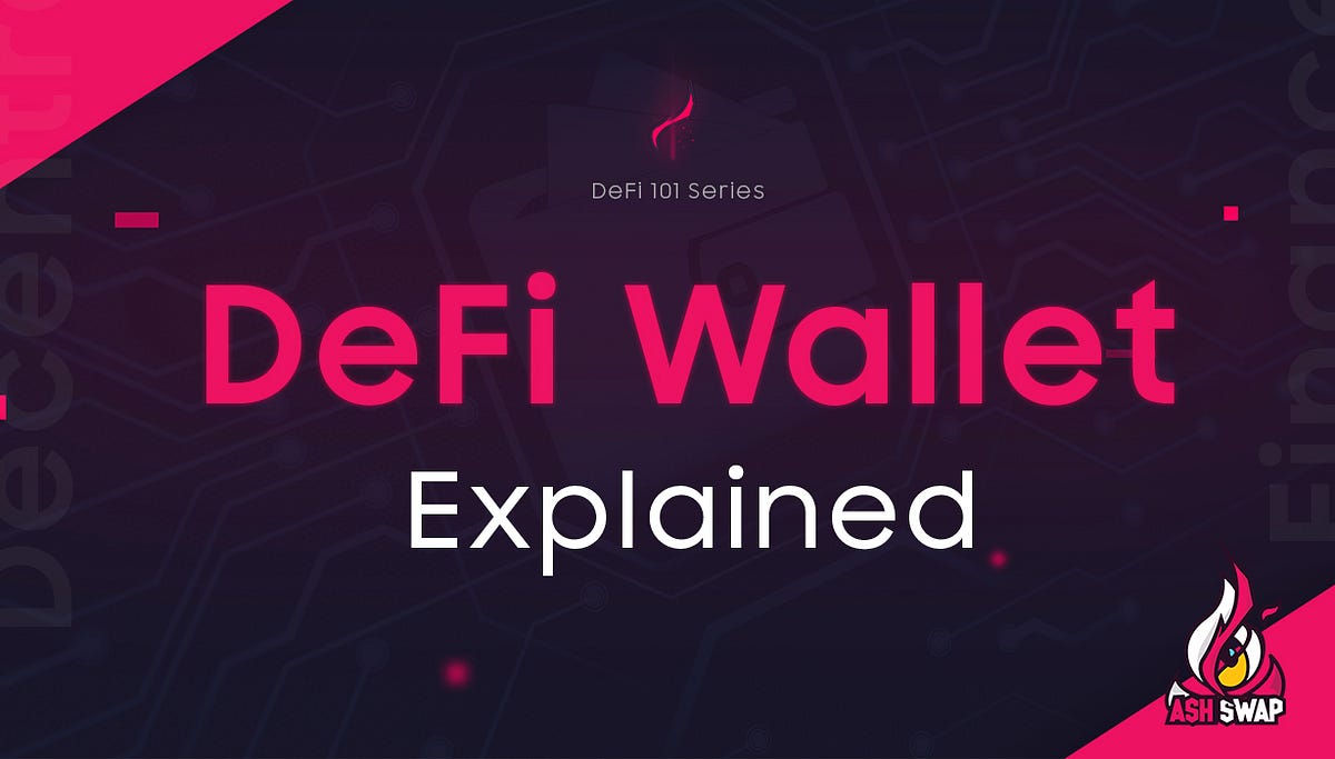 DeFi Wallet Explained. Things you need to know about about… by