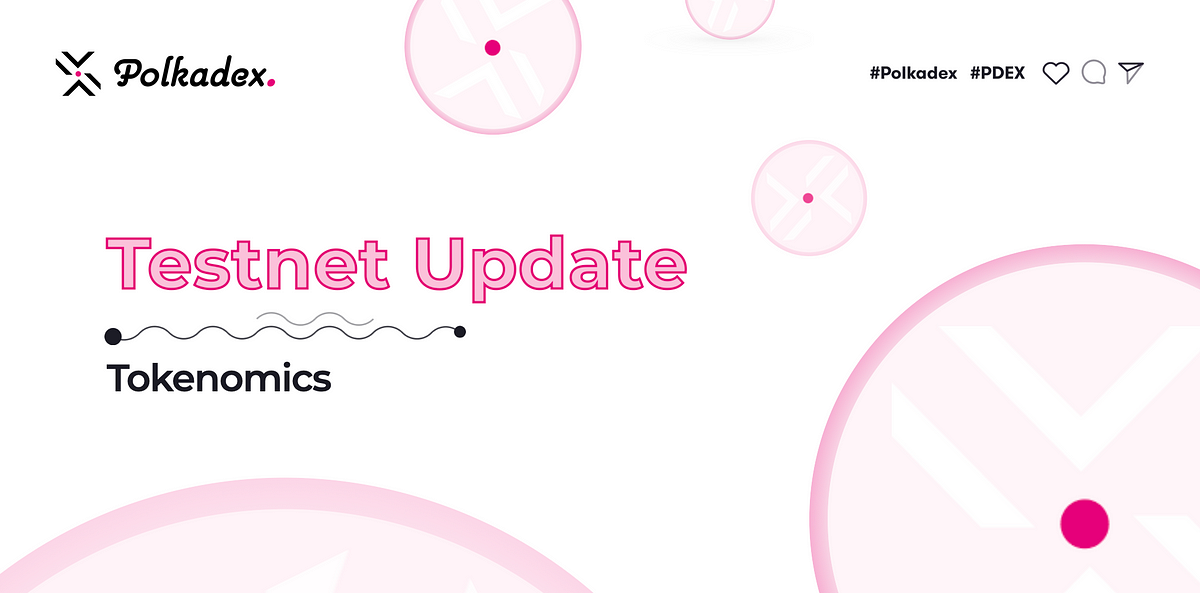 Testnet update: Tokenomics Integration