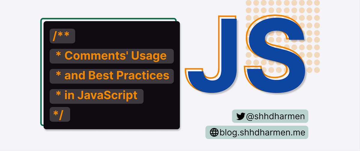 Comments’ Usage and Best Practices in JavaScript