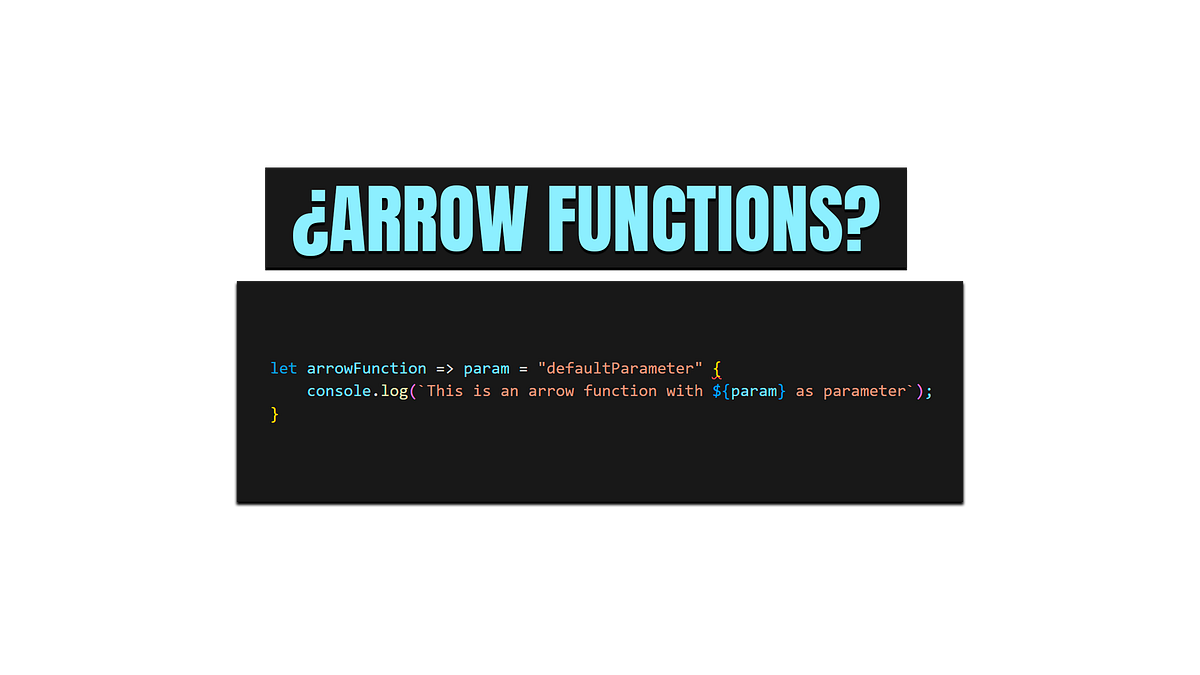 What is an Arrow Function in JavaScript | JavaScript in Plain English