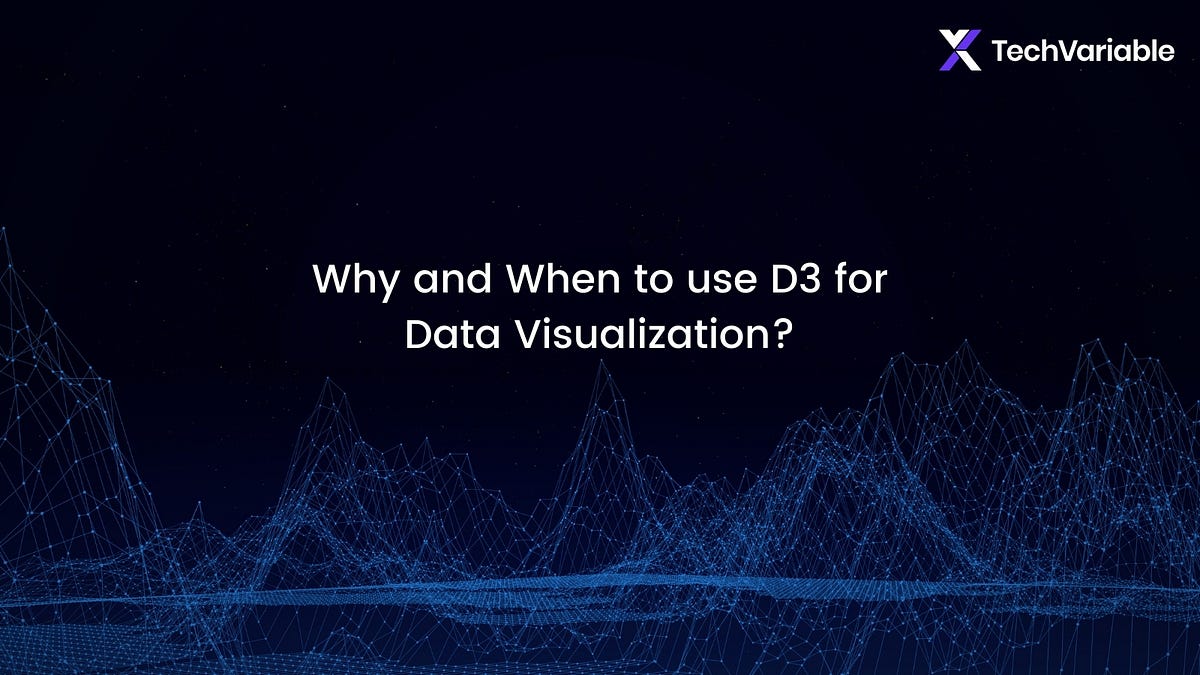 Why and when to use D3 for Data Visualization? | by Sonali Saikia ...