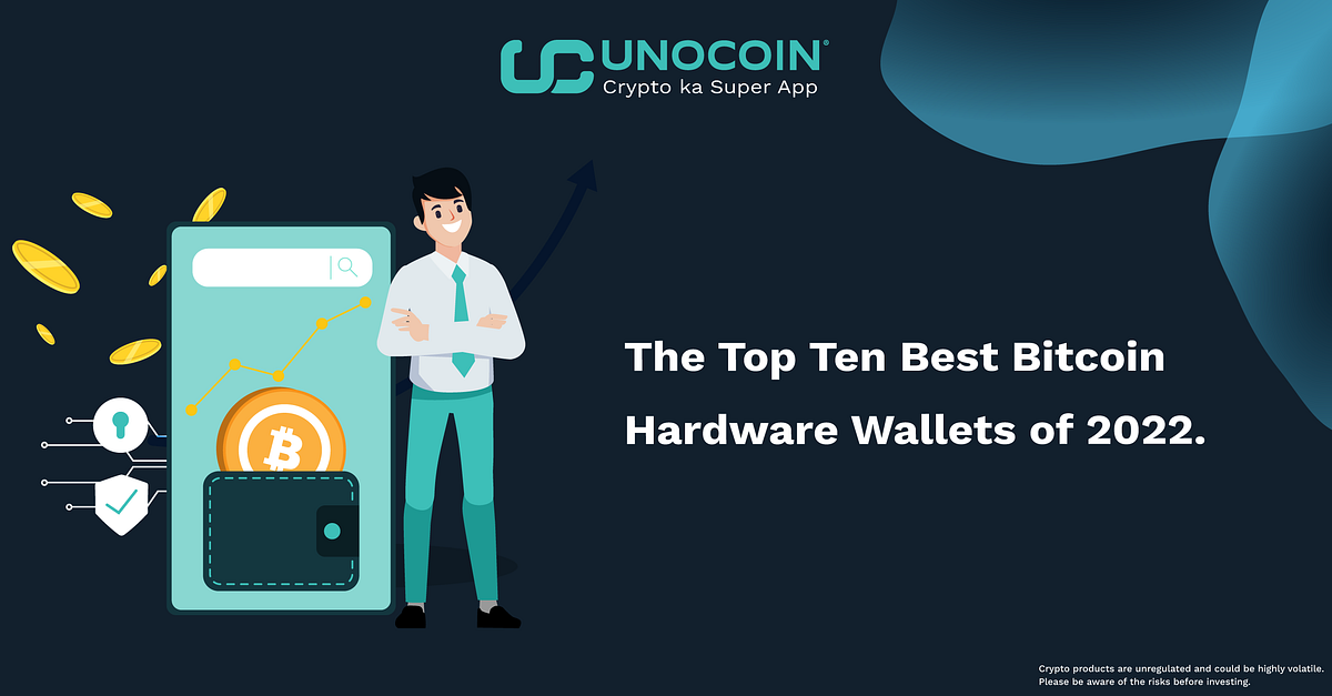 Top Ten Best Bitcoin Hardware Wallets of 2022 by Unocoin Growth