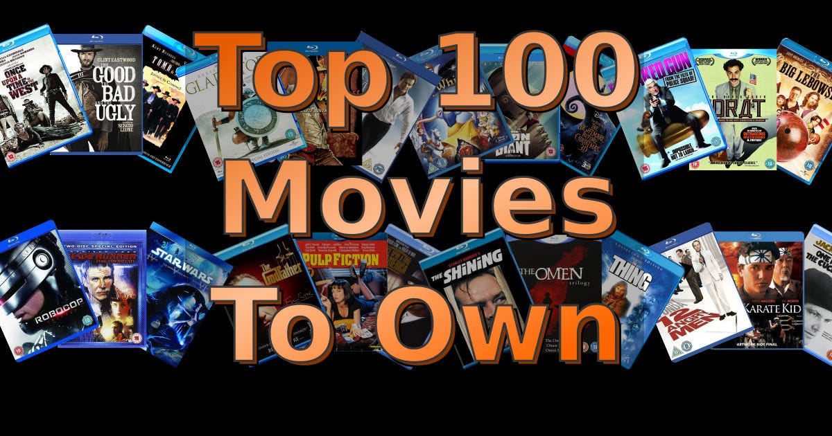 Top 100 Movies To Own. A lot of movies are ideal for streaming… | by ⭐  Robert Jameson | Medium