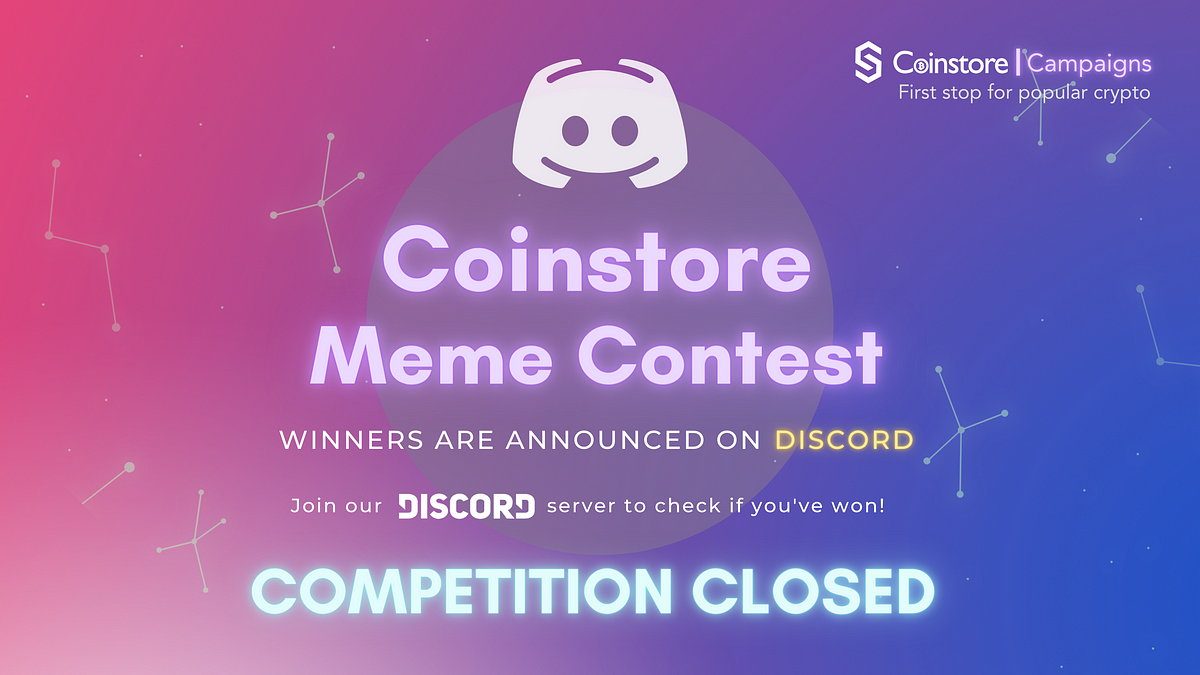 Winners For Discord’s Meme Competition 🥳 | by Coinstore | Coinstore ...