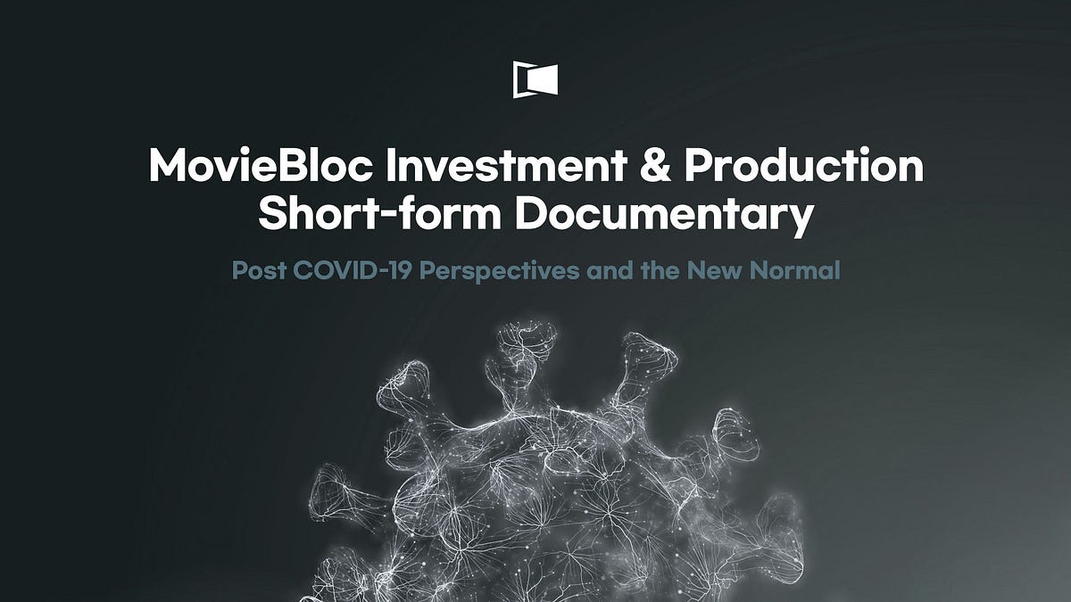 Now Available Short Form Documentaries About Covid 19 Pandemic By Moviebloc Moviebloc Medium