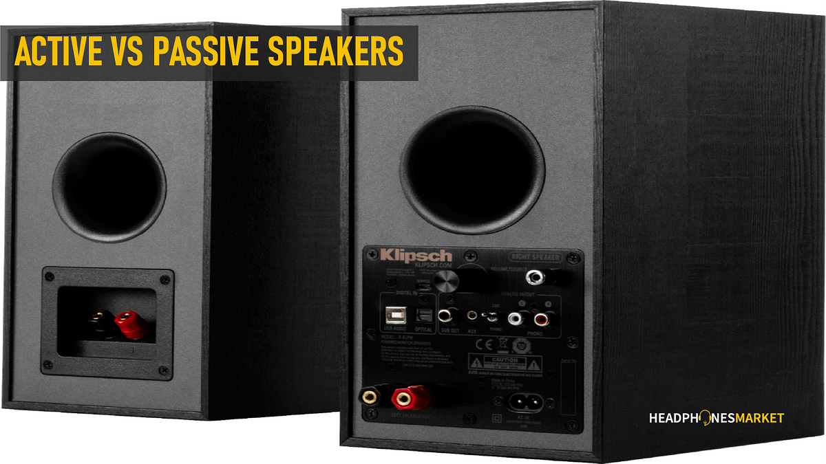 Active vs Passive Speakers. Active vs Passive Speakers Do the… | by  Emmiemmi | Medium