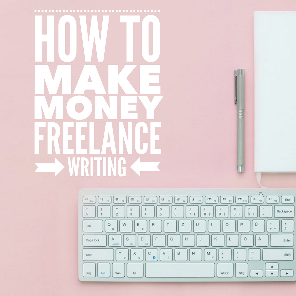 how-to-make-money-freelance-writing-by-kelley-olinger-medium