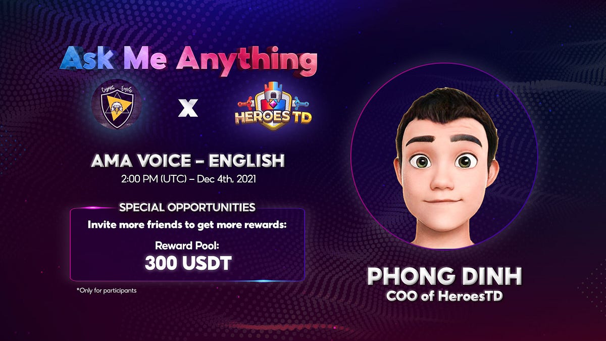 [AMA WITH CRYPTO EAGLES X HeroesTD] | by Heroes TD | Medium [AMA WITH CRYPTO EAGLES X HeroesTD]