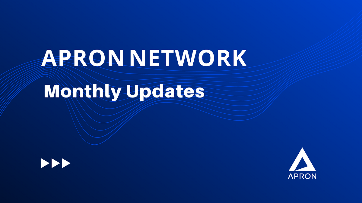 Apron Network Monthly Report