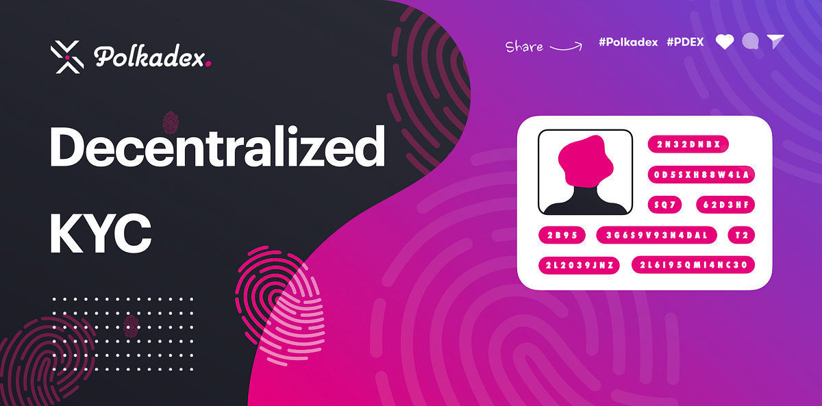What is Decentralized KYC and why Polkadex is implementing it