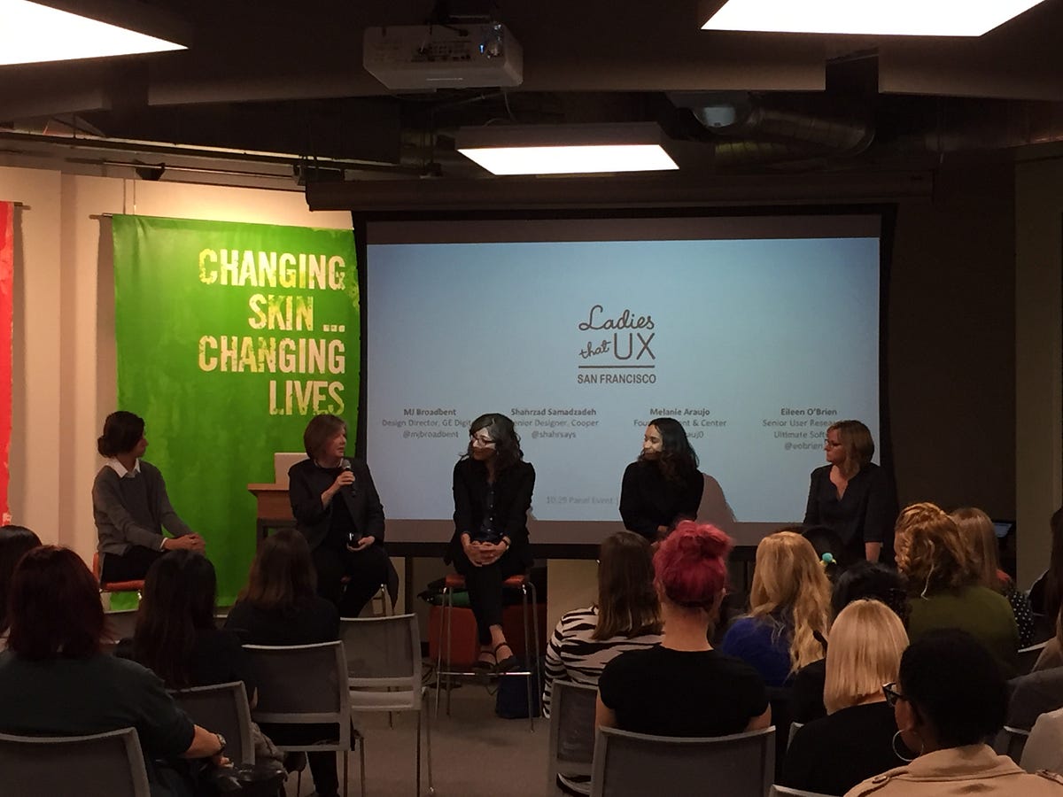 Advice From Ladies That UX A Summary Of A Panel Discussion Held On 