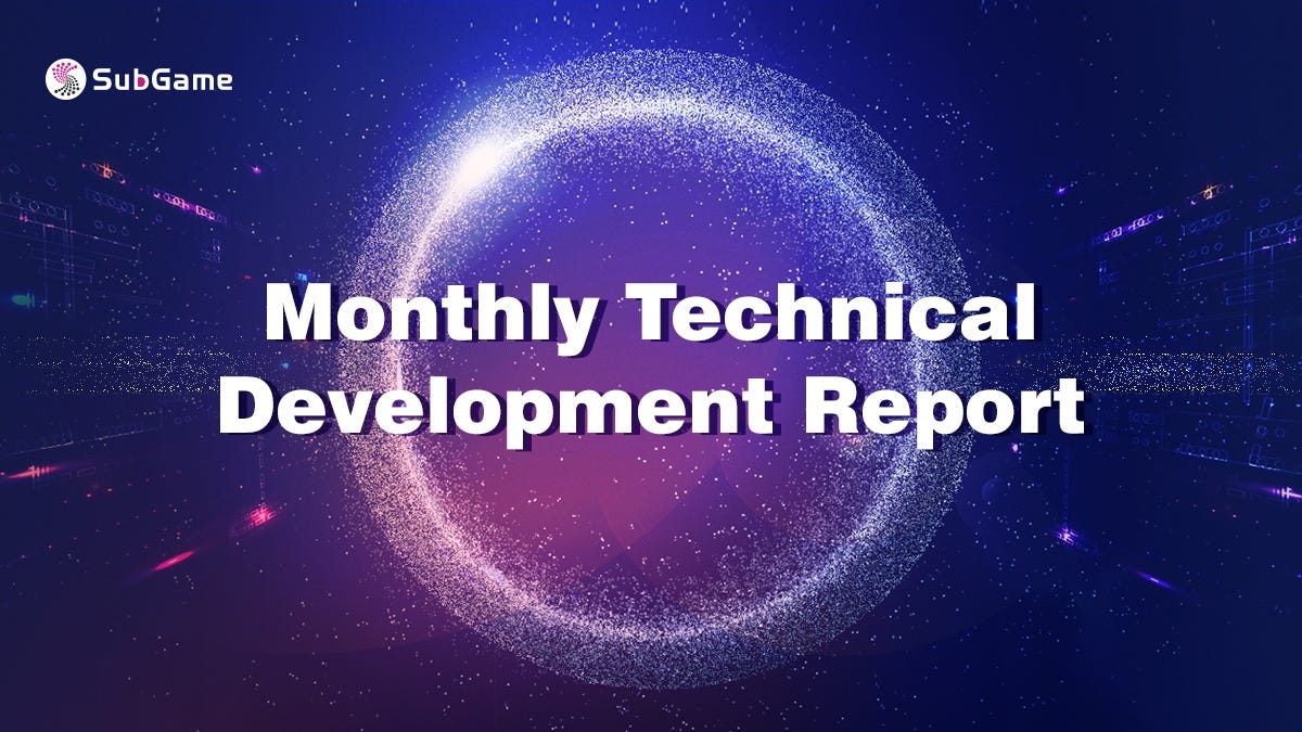 Monthly Technical Development Report | FEB 2022