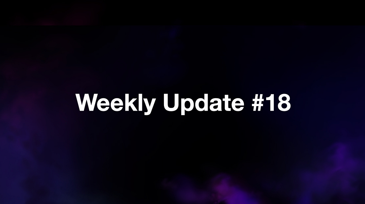 Weekly Update #18