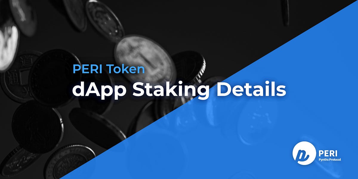 medium.com - PERI Finance - PERI Finance dApp - Details about $PERI Staking