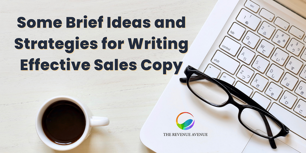 Some Brief Ideas and Strategies for Writing Effective Sales Copy by