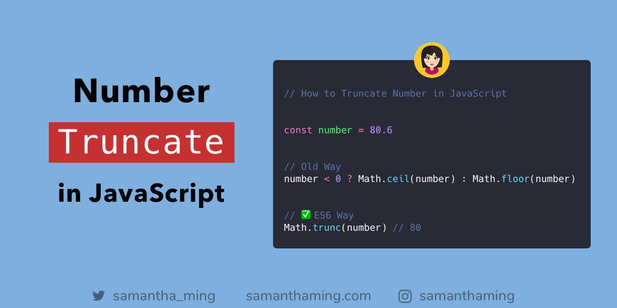 Number Truncation in JavaScript. Use Math.trunc() to truncate a floating… |  by Samantha Ming | DailyJS | Medium
