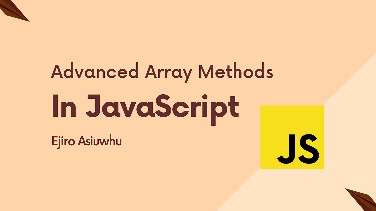 Advanced Array Methods In JavaScript