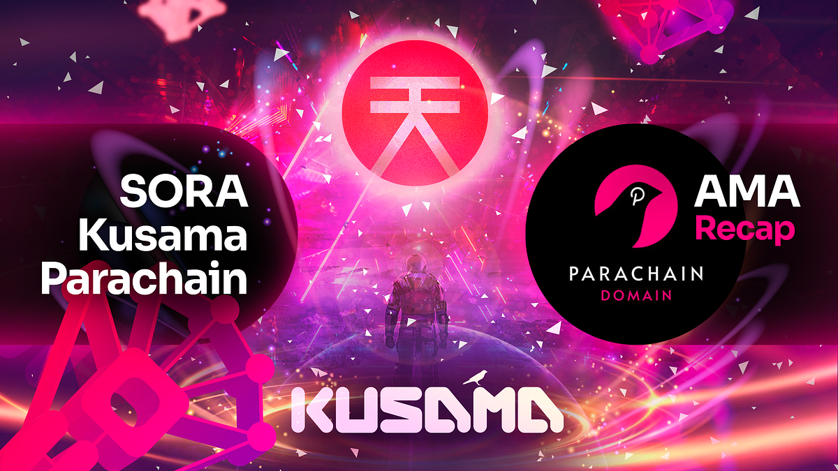 SORA x Parachain Domain AMA Recap