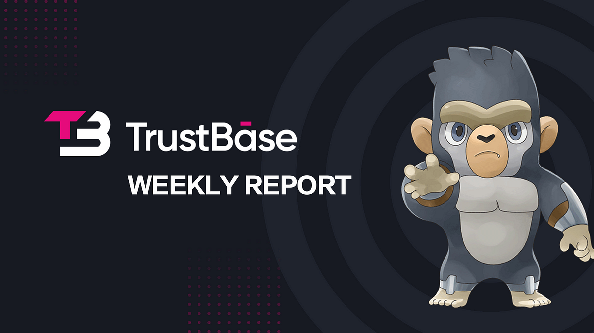TrustBase Grant is formally established|Project weekly report (4.20–4.26)