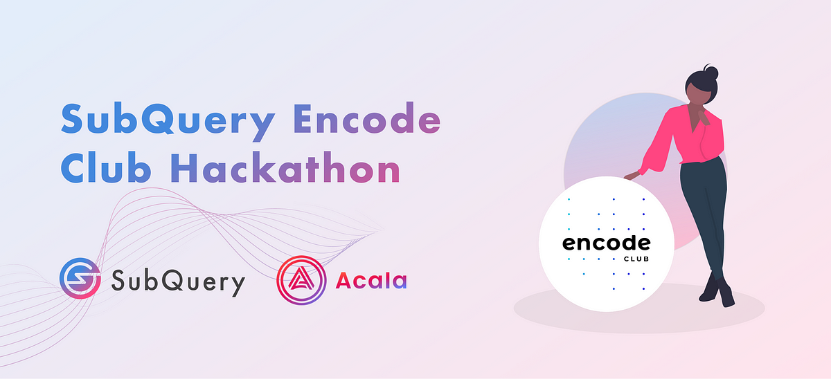 SubQuery Celebrates Winners of Encode Club Hackathon