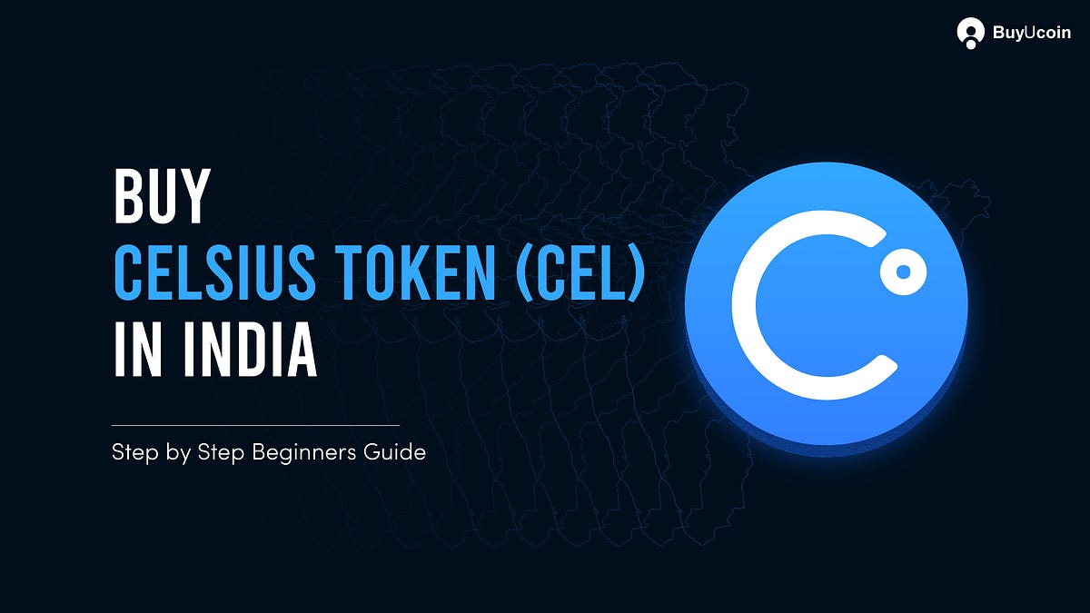 Buy Celsius Token(CEL) in India — Step by Step guide for beginners