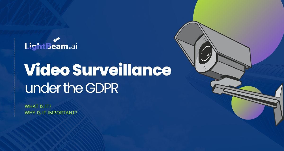 Video Surveillance Under the GDPR | LightBeam.ai | by LightBeam.ai ...