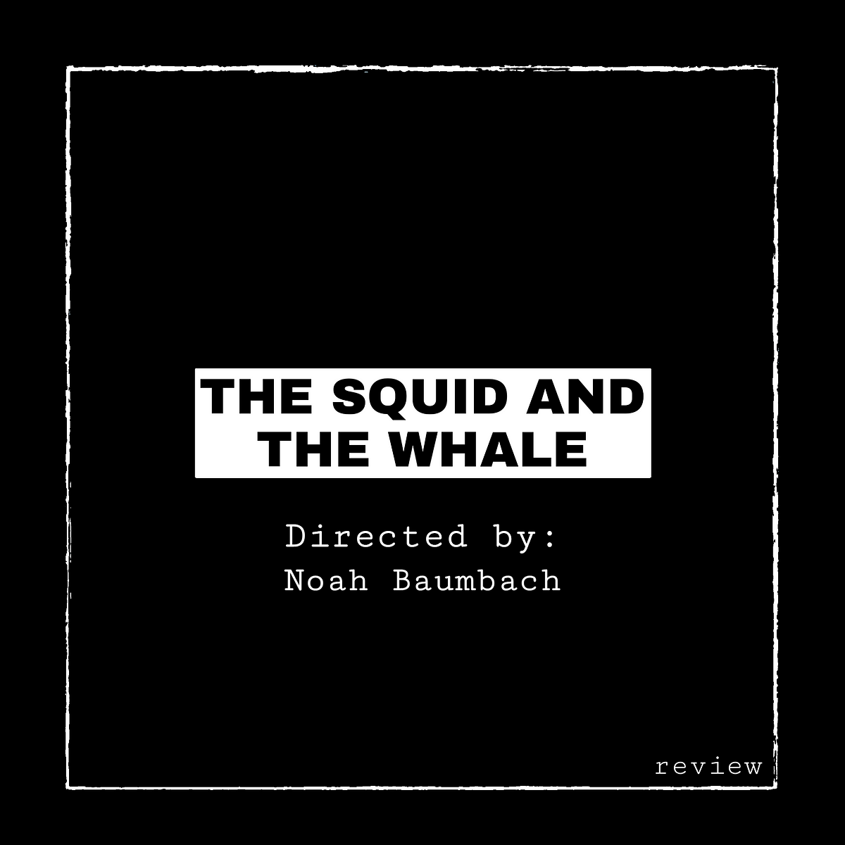 The Squid And The Whale Is There Such A Thing As An… By Jesse Filmed But Not Forgotten Medium