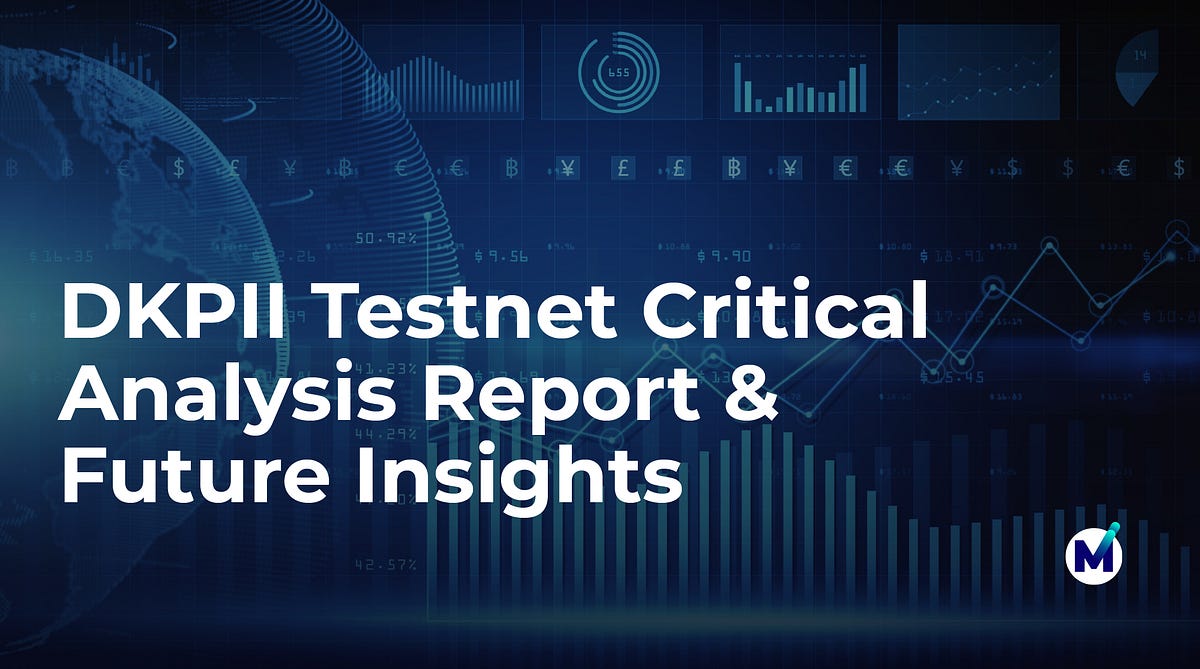 DKP II Testnet Critical Analysis & Future Insights