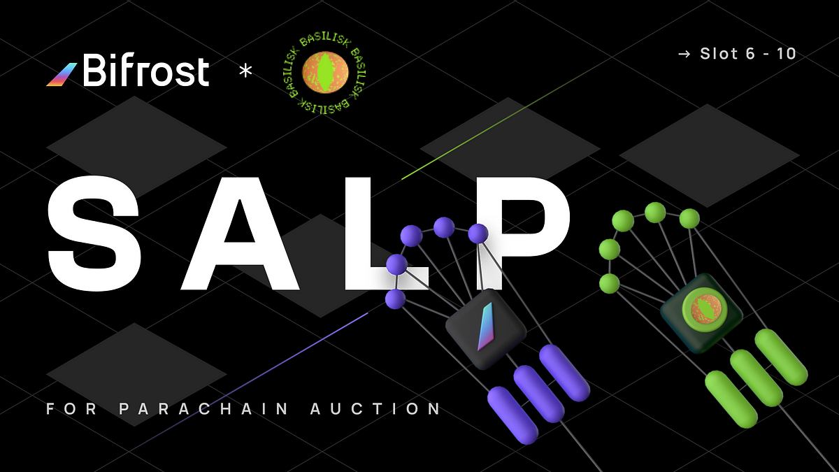 Bifrost will support Basilisk Kusama Crowdloan through SALP Protocol