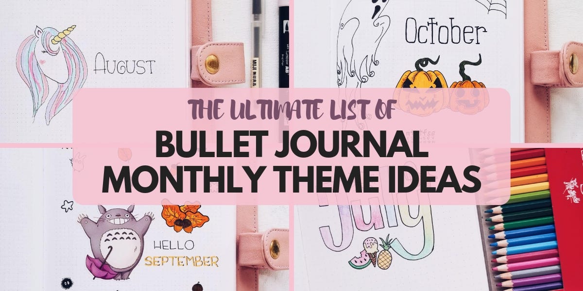 Bullet Journal Theme Ideas: The Ultimate List | by Masha | Masha Plans |  Medium