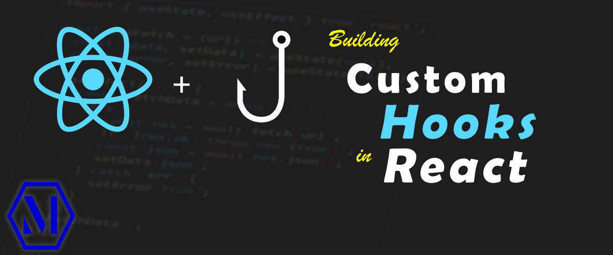 Building Custom Hooks In React The Power Of Using React Hooks Makes