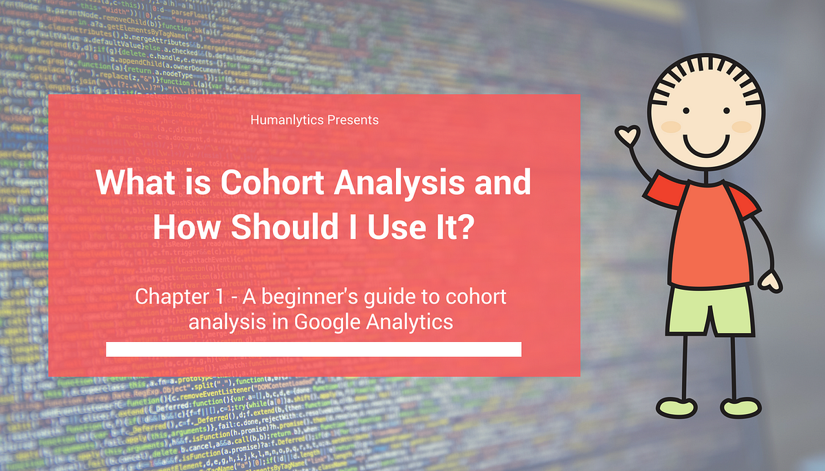 What is Cohort Analysis and How Should I Use it? by Bill Su