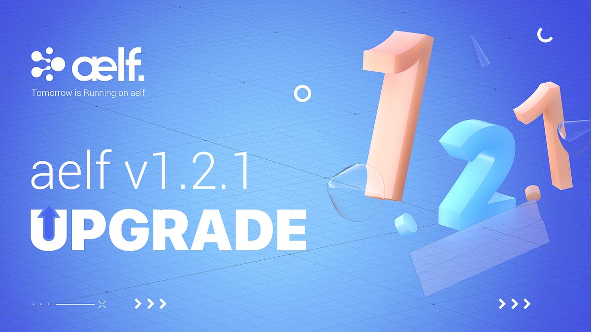 Advance Notice: aelf v1.2.1 Upgrade - aelf - Medium