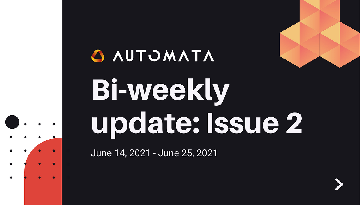 Automata’s Bi-weekly Update: Issue 2