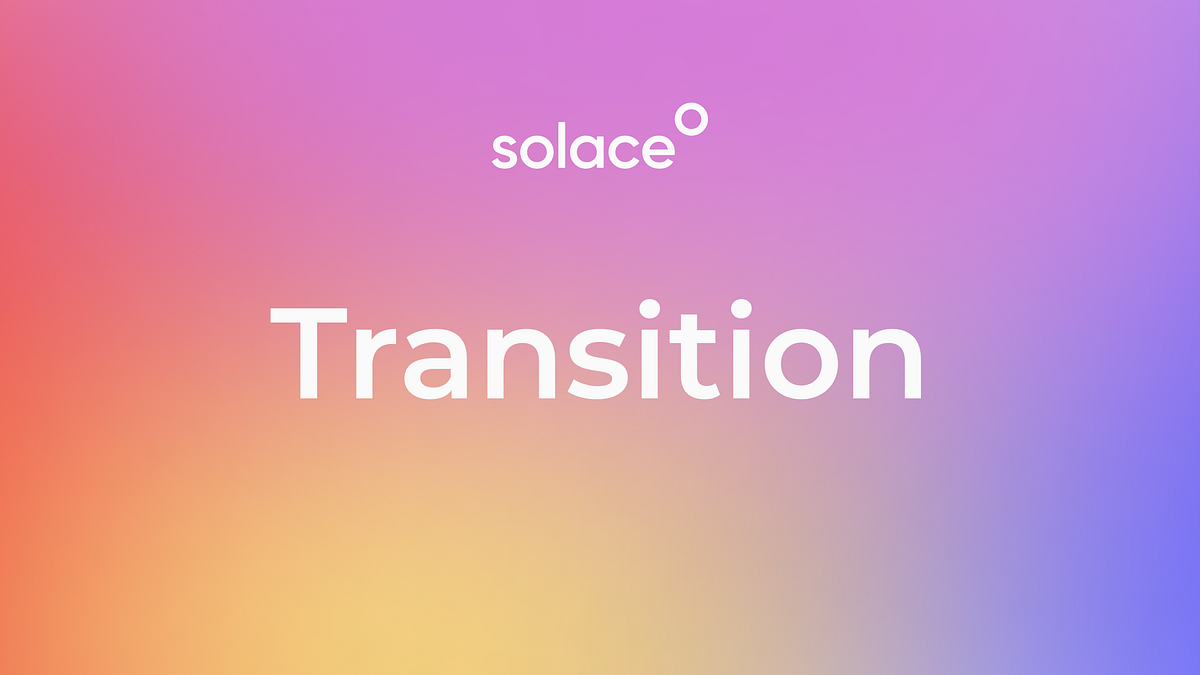 Solace Is Making Moves. As the announcement regarding Solace V2… by