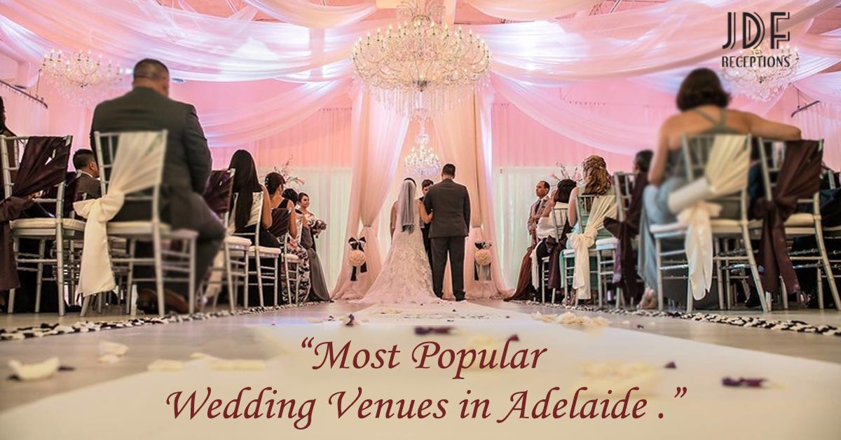 Reserve Your Most Popular Wedding Venues In Adelaide
