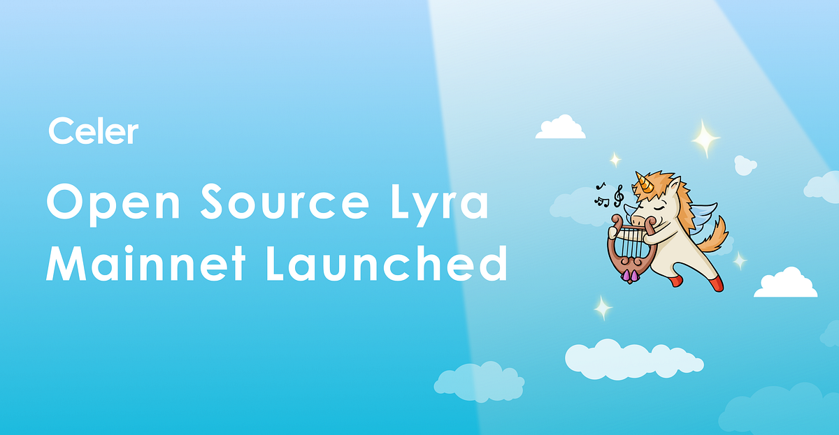 Celer’s Lyra Mainnet Launches with Production-grade Open-source Code
