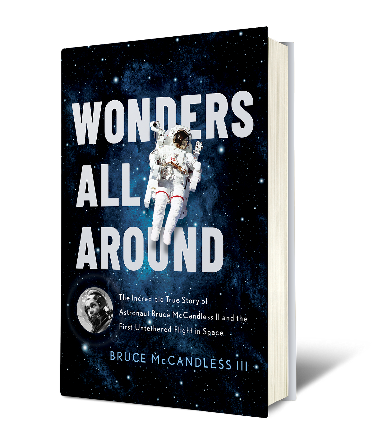 Wonders All Around The Incredible True Story of Astronaut Bruce